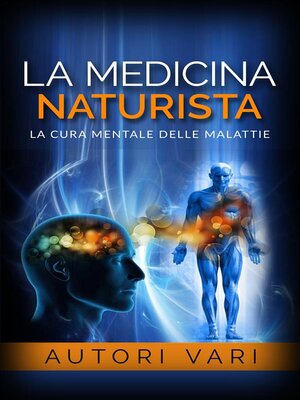 cover image of La Medicina Naturista--La cura mentale delle malattie
